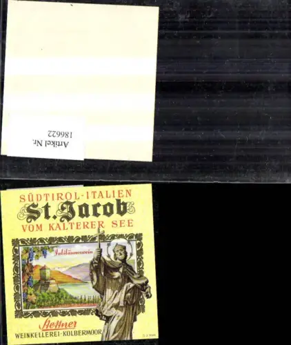 186622,Wein Sekt Reklame Flaschenetikett St Jacob v. Kalterer See Südirol Jubiläumswein Kolbermoor
