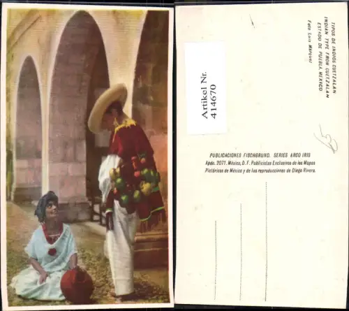 414670,Tipos de Indios Cuetzalan Estado de Puebla Mexico Krug Tracht Volkstypen Amerika