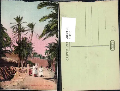 414710,Scenes et Types Coin d Oasis Volkstypen Afrika