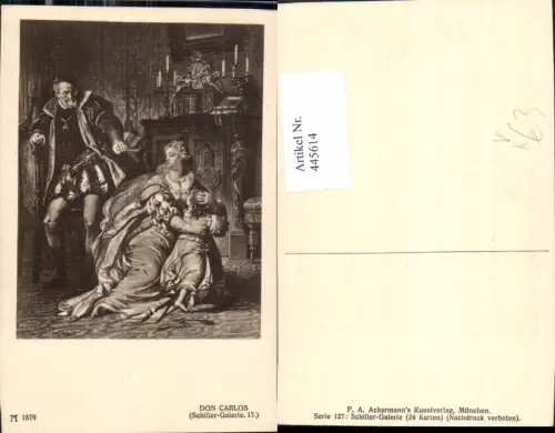 445614,Künstler Ak Don Carlos Sage pub F. A. Ackermann 127/1579
