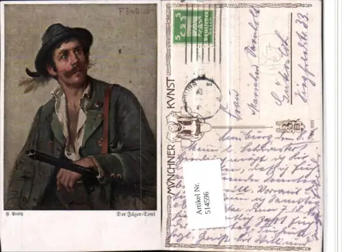 514596,Künstler AK F. Prölß Jäger-Toni Jagd Gewehr Federhut Portrait