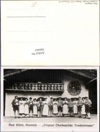 380463,Foto Ak Original Oberbayrische Trachtentruppe Tracht Garmisch Nazl Eisele Theater Musik