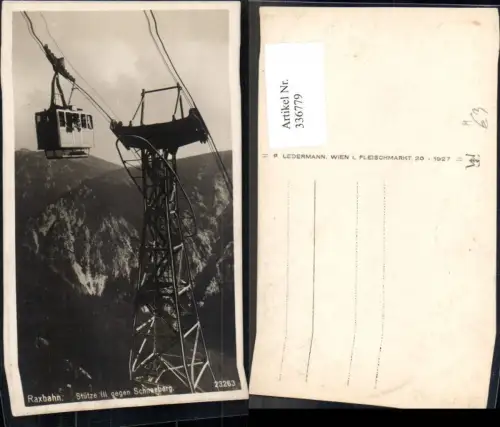 336779,Foto Ak Raxbahn Stütze III geg. Schneeberg Seilbahn Bergbahn Hirschwang an der Rax