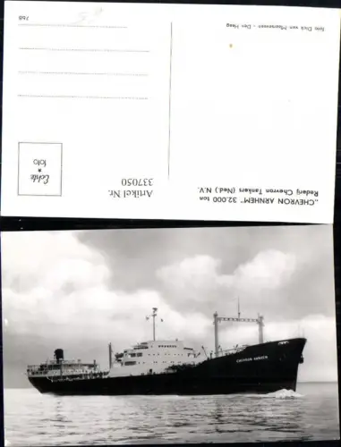 337050,Foto Ak Hochseeschiff Schiff Chevron Arnhem Rederij Chevron Tankers Ned. N.V.