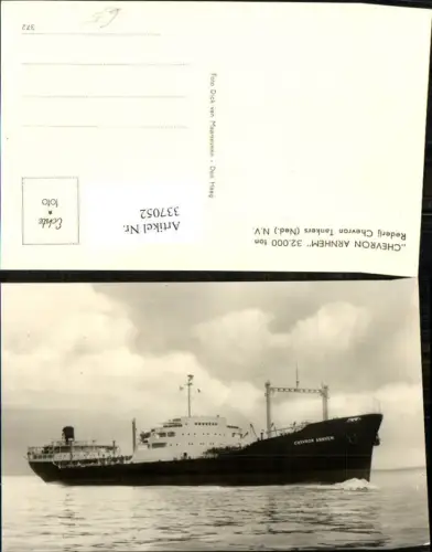 337052,Foto Ak Hochseeschiff Schiff Chevron Arnhem Rederij Chevron Tankers Ned. N.V.