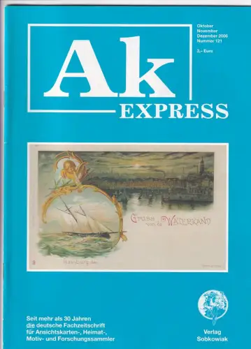 Ak Express Fachzeitschrift für Ansichtskarten Zeitschrift Nr. 121 2006