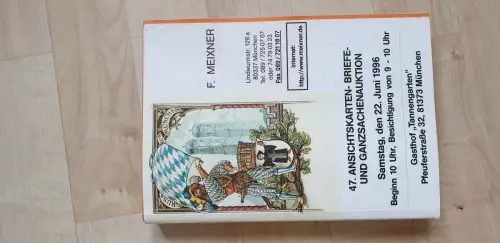 Auktionskatalog Franz Meixner 47. Ansichtskarten- Brief- Ganzsachenauktion 1996