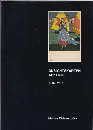 Markus Weissenböck Ansichtskarten Auktion 1. Mai 2010 Auktionskatalog