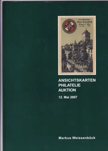 Markus Weissenböck Ansichtskarten Philatelie Auktion 12. Mai 2007 Auktionskatalog