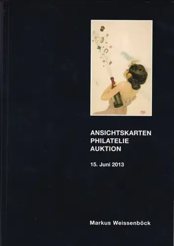 Markus Weissenböck Ansichtskarten Philatelie Auktion 15. Juni 2013 Auktionskatalog