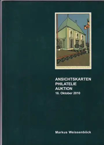 Markus Weissenböck Ansichtskarten Philatelie Auktion 16. Okt. 2010 Auktionskatalog