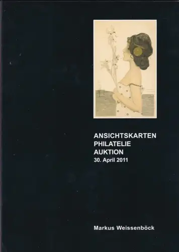 Markus Weissenböck Ansichtskarten Philatelie Auktion 30. April 2011 Auktionskatalog