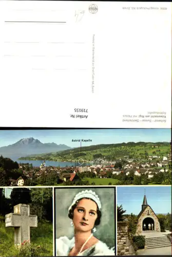 719155 Mehrbild AK Küssnacht a. Rigi mit Pilatus Astridkapelle Königin Astrid Portrait