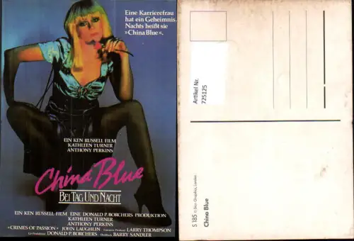 725125 Film Reklame China Blue Bei Tag u. Nacht Kathleen Turner Anthony Perkins Ken Russell Film