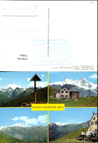 733854 Mehrbild AK Matrei in Osttirol Kalsertörl mit Großglockner u. Großvenediger Wegkreuz