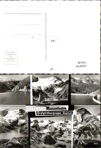 734188 Mehrbild Foto AK Berghaus Moserboden Kaprun Großglocknergruppe Talsperre