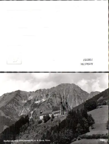 738597 Foto AK Wallfahrtskirche Frauenberg a. d. Enns Kirche Ardning