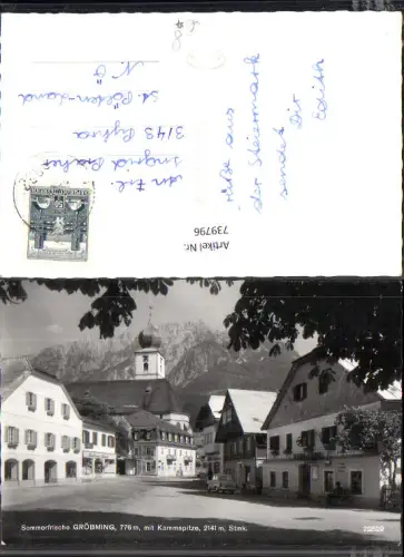 739796 Foto AK Gröbming mit Kammspitze Dorfpartie m. Kirche Gasthof Steiner
