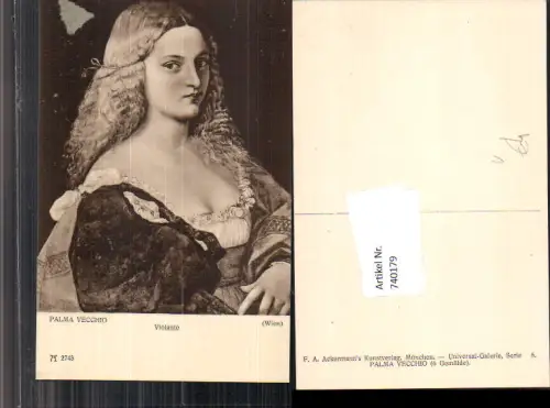 740179 Künstler AK Palma Vecchio Violante Frau Portrait pub F. A. Ackermann 2745