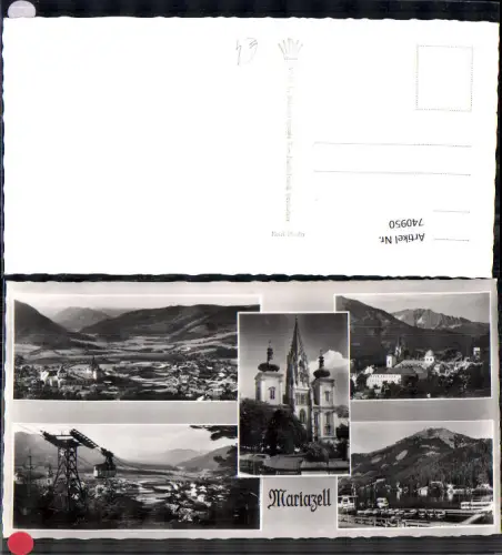 740950 Mehrbild AK Mariazell Maria Zell Basilika Turmstütze Seilbahn