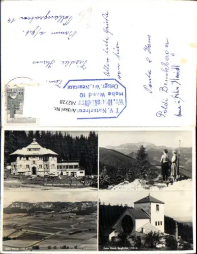 742728 Mehrbild Foto AK Hohe Wand Bergkirche Wiener-Neustädter-Haus b. Grünbach a. Schneeberg