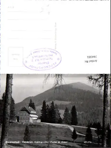 744381 Foto AK Hochlantsch Teichalpe Alpengasthof Pierer m. Osser Fladnitz an der Teichalm