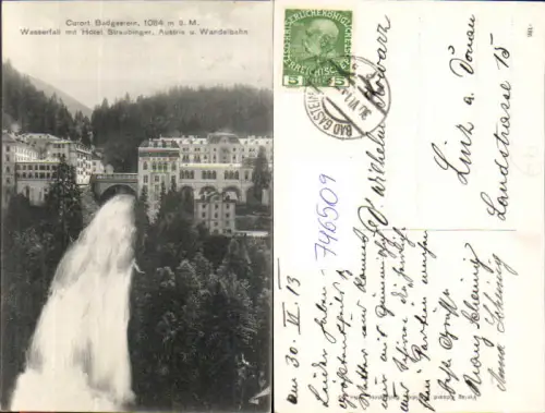 746509 Bad Gastein Wasserfall mit Hotel Straubinger Austria u. Wandelbahn 1913