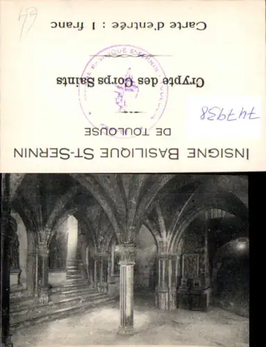747938 Insigne Basilique St-Sernin de Toulouse Crypte des Corps Saints France