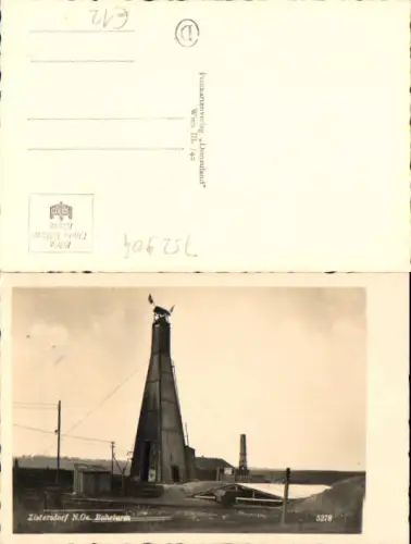 752904 Foto-AK Zistersdorf Bohrturm Ölturm Bez. Gänserndorf