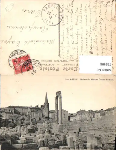 759496 Arles Ruines du Théâtre Gréco-Romain Arles France 1912