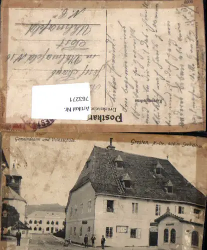 763271 seltene AK Gresten Gemeindeamt Volksschule Bez. Scheibbs (beschädigt)