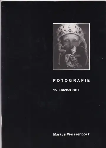 Markus Weissenböck Fotografie Auktion 15. Okt. 2011 Auktionskatalog