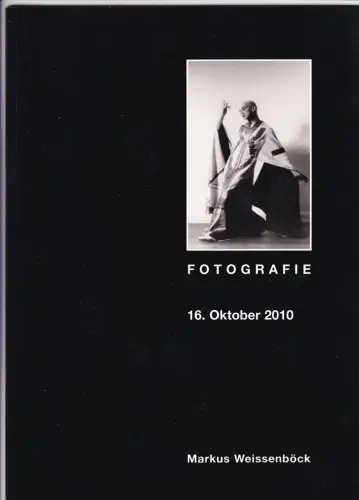Markus Weissenböck Fotografie Auktion 16. Okt. 2010 Auktionskatalog