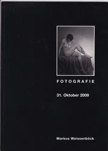 Markus Weissenböck Fotografie Auktion 31. Okt. 2009 Auktionskatalog