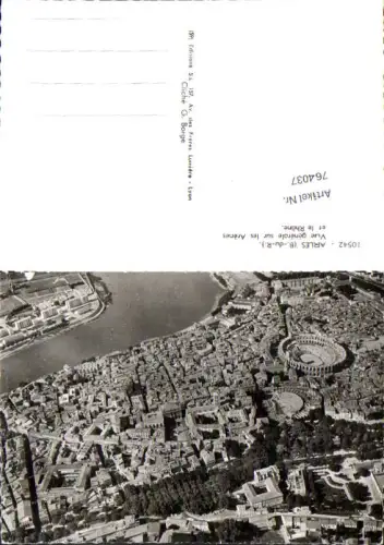 764037 Arles Vue générale sur les Arènes et le Rhône Bouches-du-Rhône France