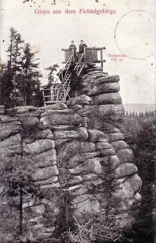 AK  Gruss aus dem Fichtelgebirge Burgstein 871 m Sachsen Vogtland gel 1907