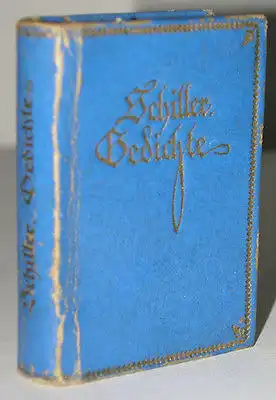Miniaturbuch 5,2 x 3,6 cm Schiller Gedichte Leipzig Schmidt & G 1907