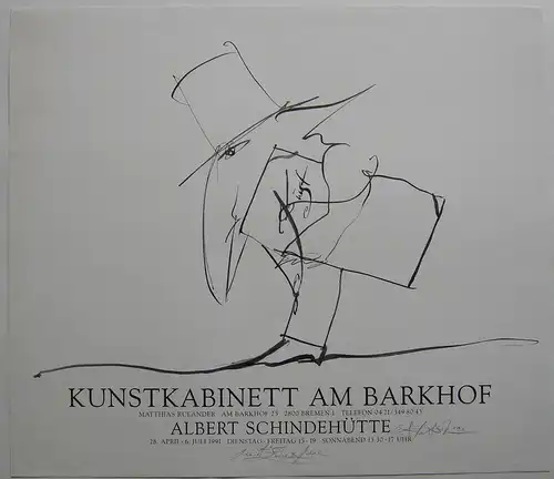 Albert Schindehütte (1939)  Plakat Galerie Barkhof Offset signiert 1991 Widmung
