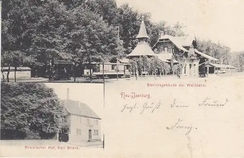 AK Neu-Isenburg Rheinischer Hof Stationsgebäude Waldbahn Hessen gel 1902