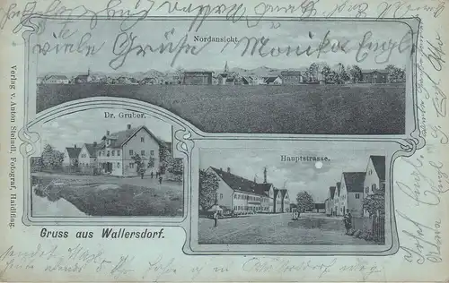 AK Wallersdorf Dr. Gruber Hauptstrasse Nordansicht Plattling gel 1906