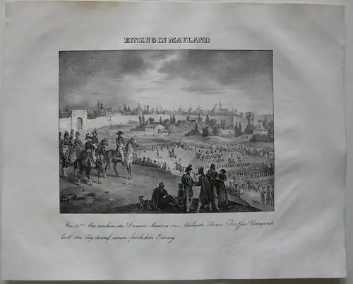 Napoleon Einzug Mailand Milano Orig Lithographie 1832 Napoleonische Kriege