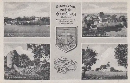 AK Friedberg Augsburg Bayerisch Schwaben Wappen Totale Hewrgotts-Ruhe gel 1945