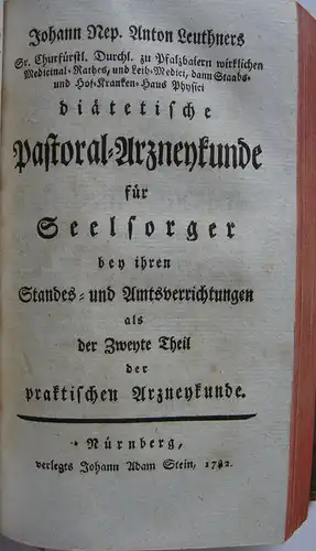 Leuthner Practische Pastoral-Arzneykunde für Seelsorger Nürnberg 1781 Leder