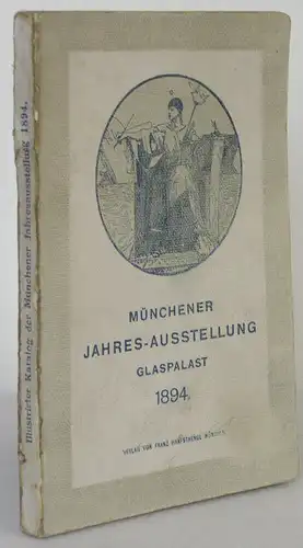 Münchener Jahres-Ausstellung Glaspalast 1894 Ofizieller Katalog