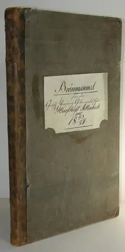 Bräumanual Törring Gutenzell'sche Herrschaft Jettenbach Manuskript 1854/54