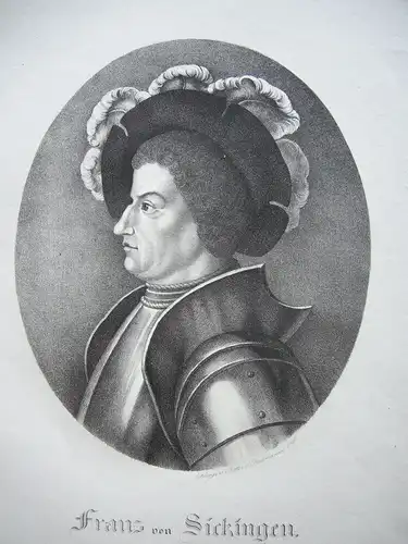 F. v Sickingen (1481-1523) Reichsritter Reformator Orig Lithografie 1825