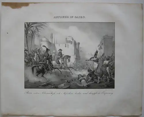 Napoleon Aufruhr in Cairo Orig Lithographie 1832 Napoleonische Kriege Ägypten