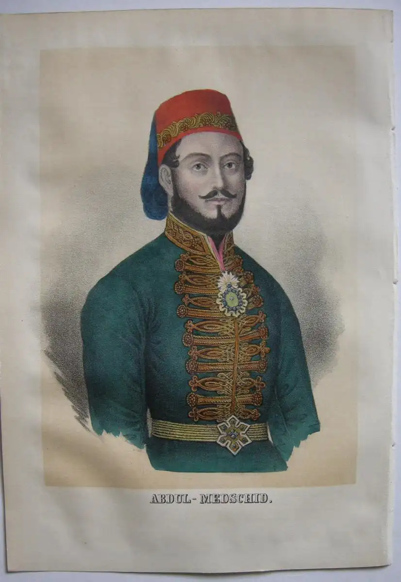 Abdülmecid I. (1823-1861) Abdul-Medschid Osmanischer Sultan Farblithografie 1855