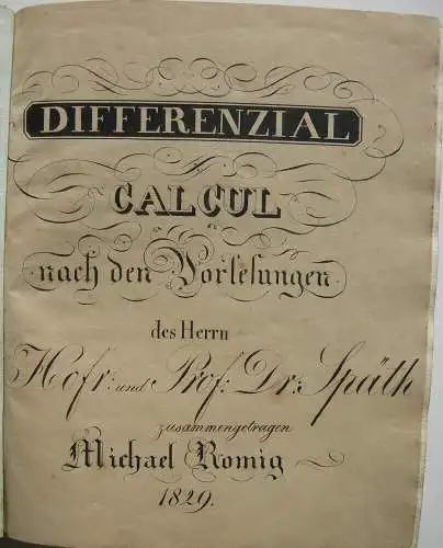 Joh. Leonh. Späth Diffenzial Calcul Mathematik Handschrift 1829 Cyclometrie