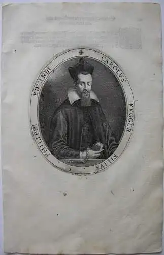 Karl Fugger (*1581) Sohn von Philipp Eduard Fugger Orig Kupferstich 1620